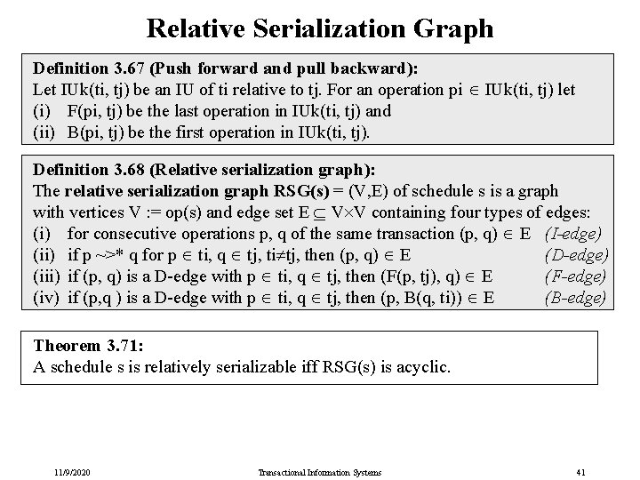 Relative Serialization Graph Definition 3. 67 (Push forward and pull backward): Let IUk(ti, tj)