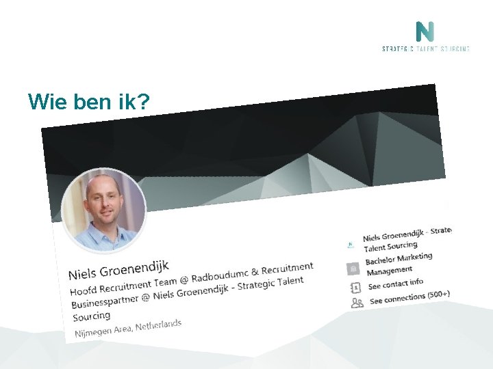 Wie ben ik? Wie ben ik?