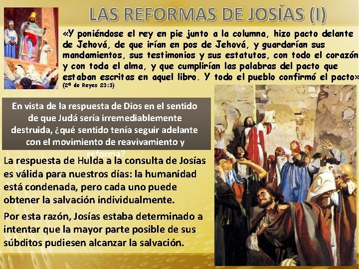 LAS REFORMAS DE JOSÍAS (I) «Y poniéndose el rey en pie junto a la
