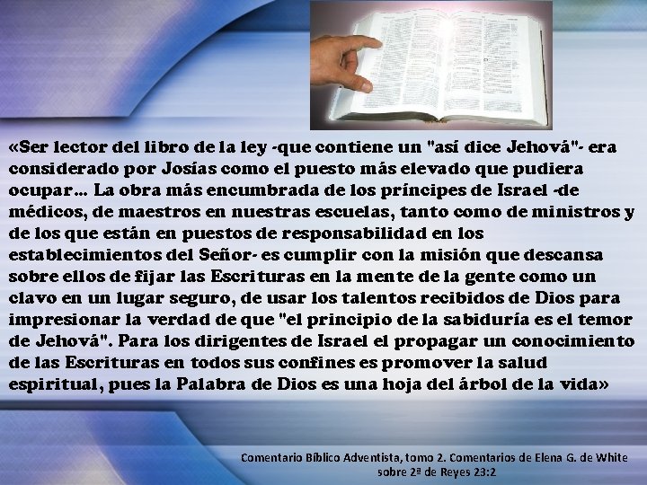  «Ser lector del libro de la ley -que contiene un "así dice Jehová"-