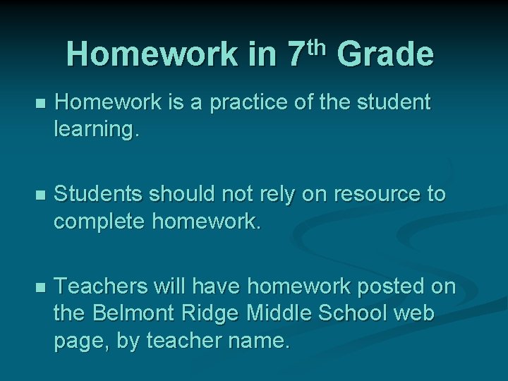 th Homework in 7 Grade n Homework is a practice of the student learning.