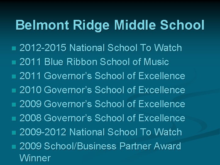 Belmont Ridge Middle School 2012 -2015 National School To Watch n 2011 Blue Ribbon
