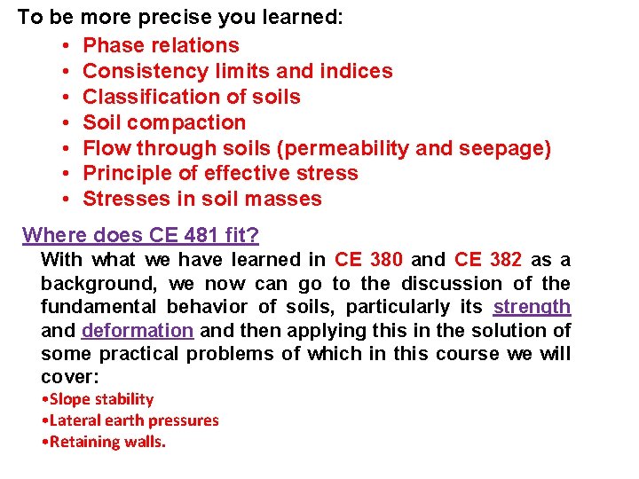 To be more precise you learned: • Phase relations • Consistency limits and indices