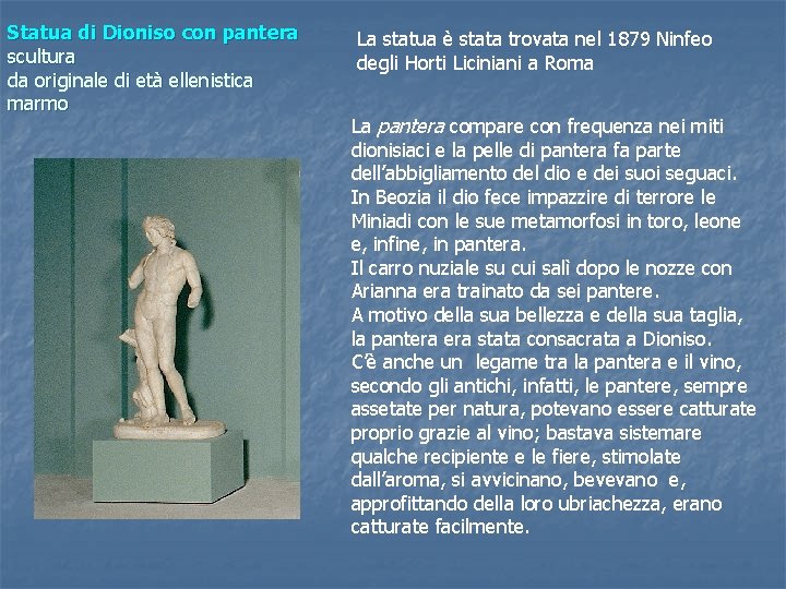 Statua di Dioniso con pantera scultura da originale di età ellenistica marmo La statua
