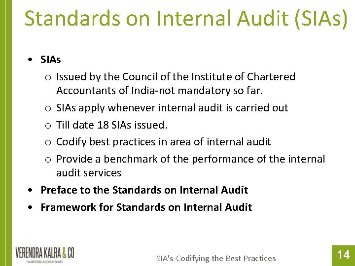 Standards on Internal Audit (SIAs) • SIAs o Issued by the Council of the