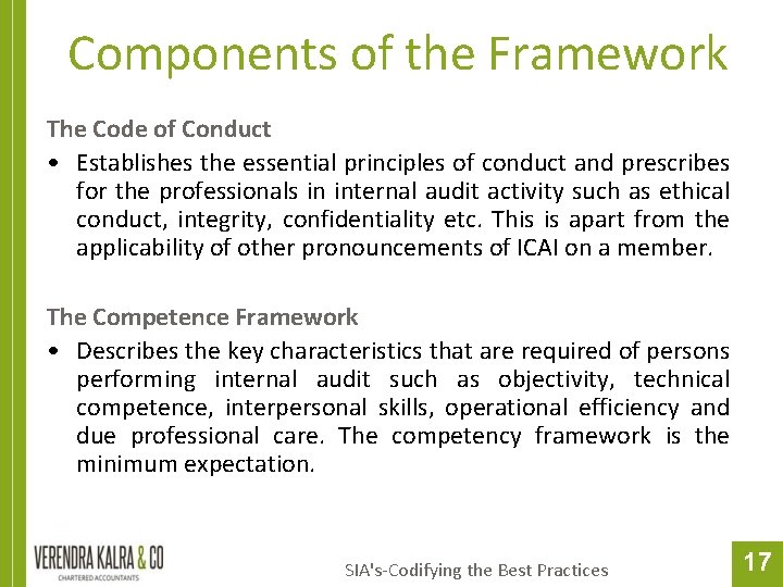 Components of the Framework The Code of Conduct • Establishes the essential principles of