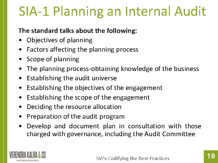 SIA-1 Planning an Internal Audit The standard talks about the following: • Objectives of