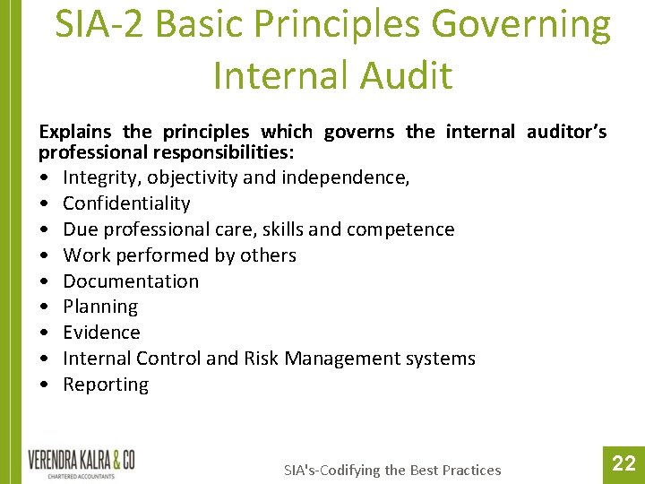 SIA-2 Basic Principles Governing Internal Audit Explains the principles which governs the internal auditor’s