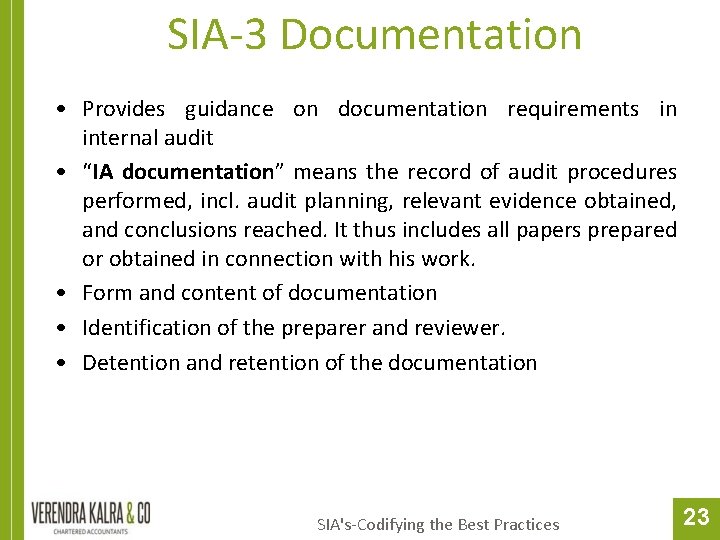 SIA-3 Documentation • Provides guidance on documentation requirements in internal audit • “IA documentation”