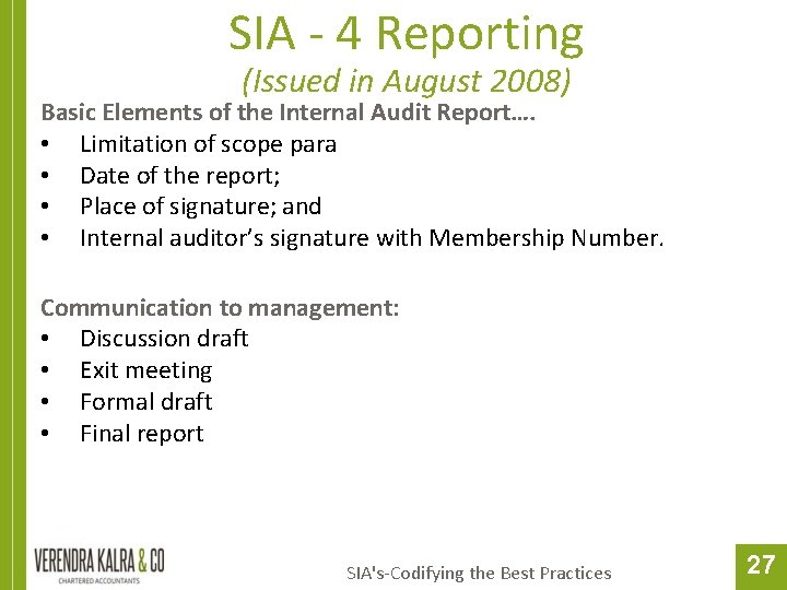 SIA - 4 Reporting (Issued in August 2008) Basic Elements of the Internal Audit