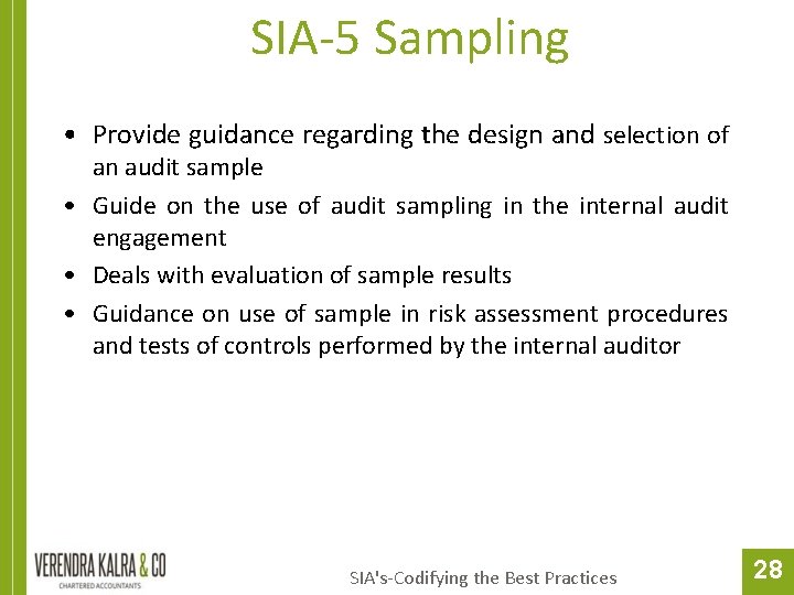 SIA-5 Sampling • Provide guidance regarding the design and selection of an audit sample