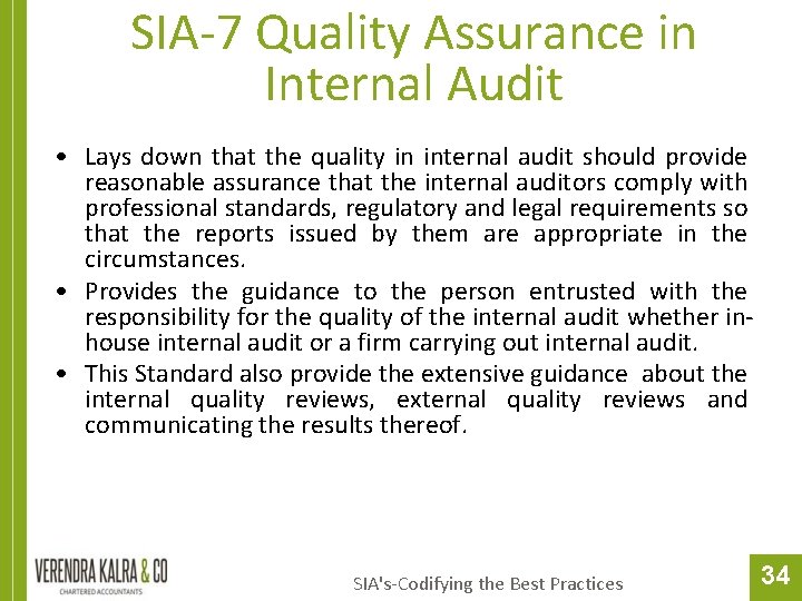 SIA-7 Quality Assurance in Internal Audit • Lays down that the quality in internal