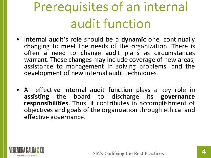 Prerequisites of an internal audit function • Internal audit's role should be a dynamic