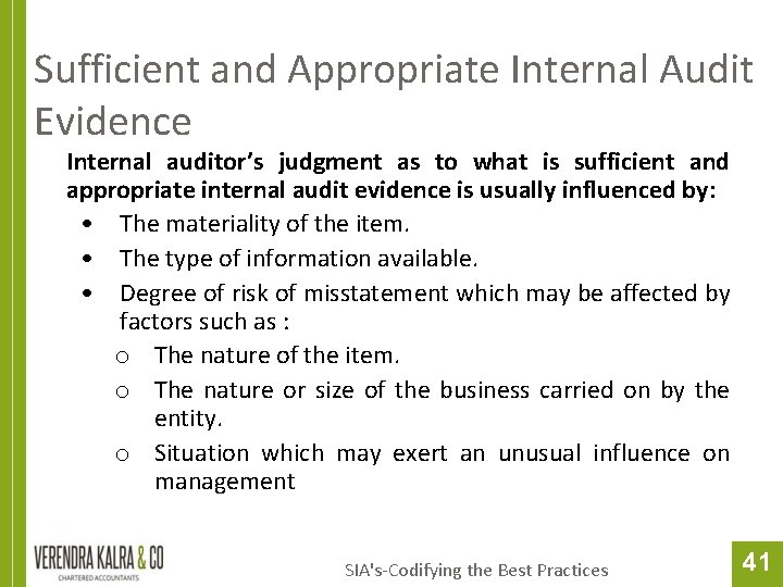 Sufficient and Appropriate Internal Audit Evidence Internal auditor’s judgment as to what is sufficient