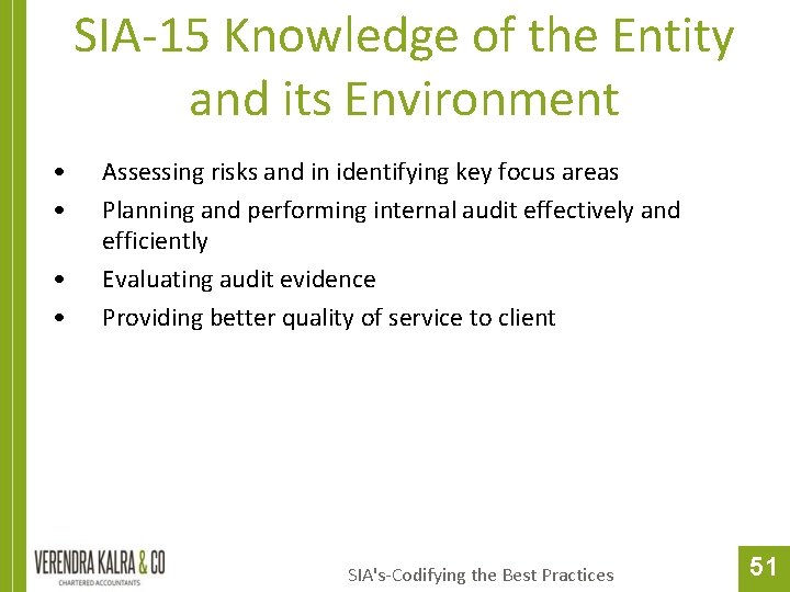 SIA-15 Knowledge of the Entity and its Environment • • Assessing risks and in