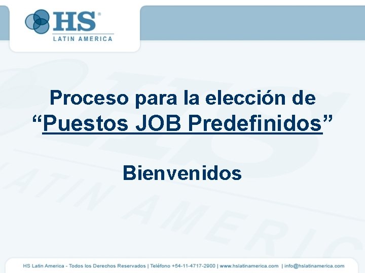 Proceso para la elección de “Puestos JOB Predefinidos” Bienvenidos 