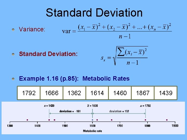 Standard Deviation Variance: Standard Deviation: Example 1. 16 (p. 85): Metabolic Rates 1792 1666 Standard Deviation Variance: Standard Deviation: Example 1. 16 (p. 85): Metabolic Rates 1792 1666