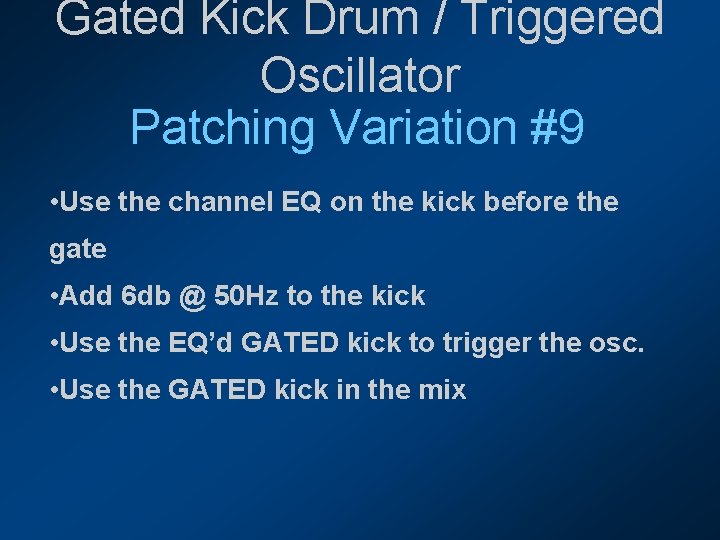 Gated Kick Drum / Triggered Oscillator Patching Variation #9 • Use the channel EQ