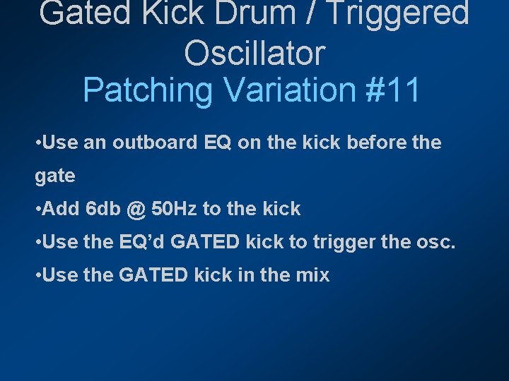 Gated Kick Drum / Triggered Oscillator Patching Variation #11 • Use an outboard EQ