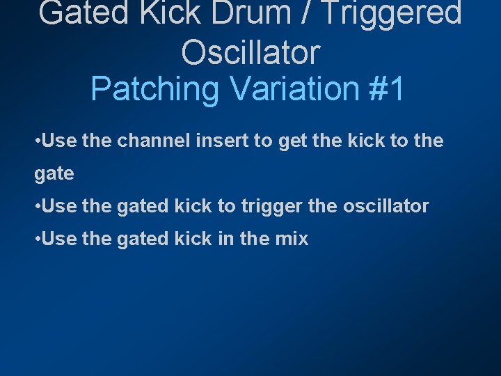 Gated Kick Drum / Triggered Oscillator Patching Variation #1 • Use the channel insert