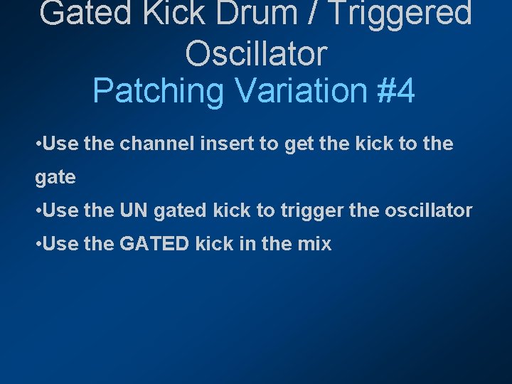 Gated Kick Drum / Triggered Oscillator Patching Variation #4 • Use the channel insert