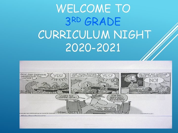 WELCOME TO 3 RD GRADE CURRICULUM NIGHT 2020 -2021 