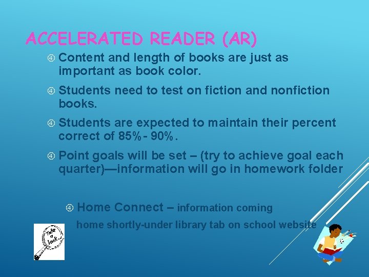 ACCELERATED READER (AR) Content and length of books are just as important as book