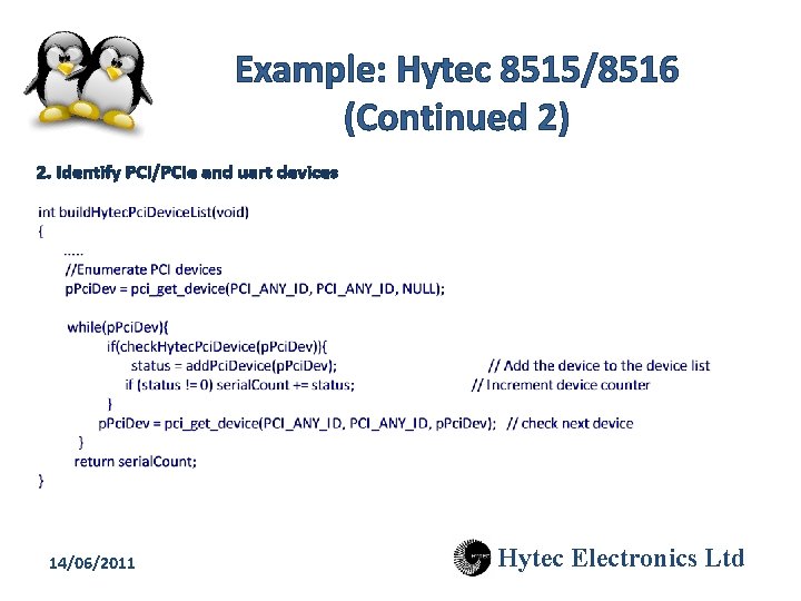Example: Hytec 8515/8516 (Continued 2) 2. Identify PCI/PCIe and uart devices 14/06/2011 Hytec Electronics