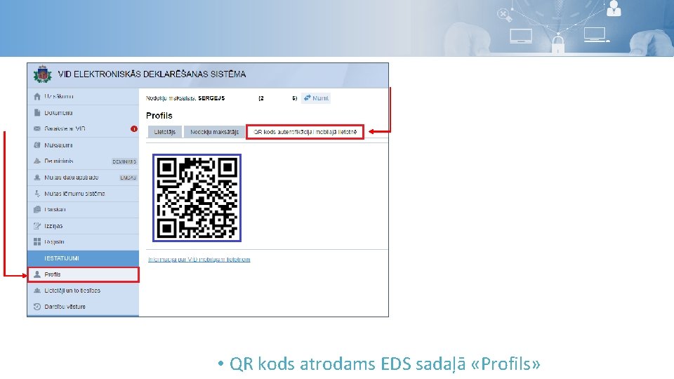  • QR kods atrodams EDS sadaļā «Profils» 