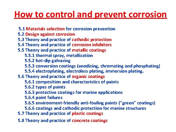 How to control and prevent corrosion 5. 1 Materials selection for corrosion prevention 5.