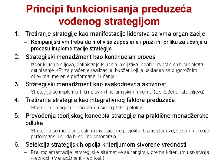 Principi funkcionisanja preduzeća vođenog strategijom 1. Tretiranje strategije kao manifestacije liderstva sa vrha organizacije