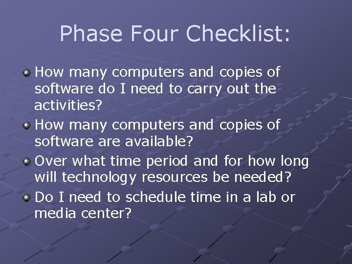 Phase Four Checklist: How many computers and copies of software do I need to