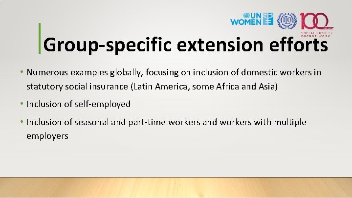 Group-specific extension efforts • Numerous examples globally, focusing on inclusion of domestic workers in