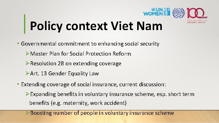 Policy context Viet Nam • Governmental commitment to enhancing social security ØMaster Plan for