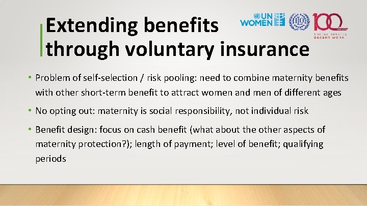 Extending benefits through voluntary insurance • Problem of self-selection / risk pooling: need to