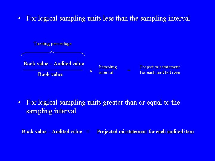  • For logical sampling units less than the sampling interval Tainting percentage Book