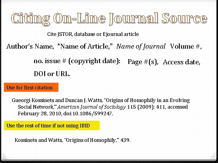 Citing On-Line Journal Source Cite JSTOR, database or Ejournal article Author’s Name, “Name of Citing On-Line Journal Source Cite JSTOR, database or Ejournal article Author’s Name, “Name of