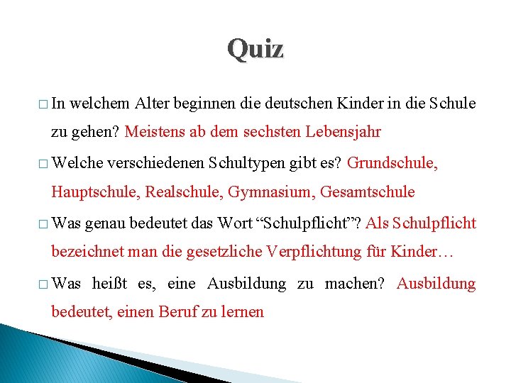 Quiz � In welchem Alter beginnen die deutschen Kinder in die Schule zu gehen?