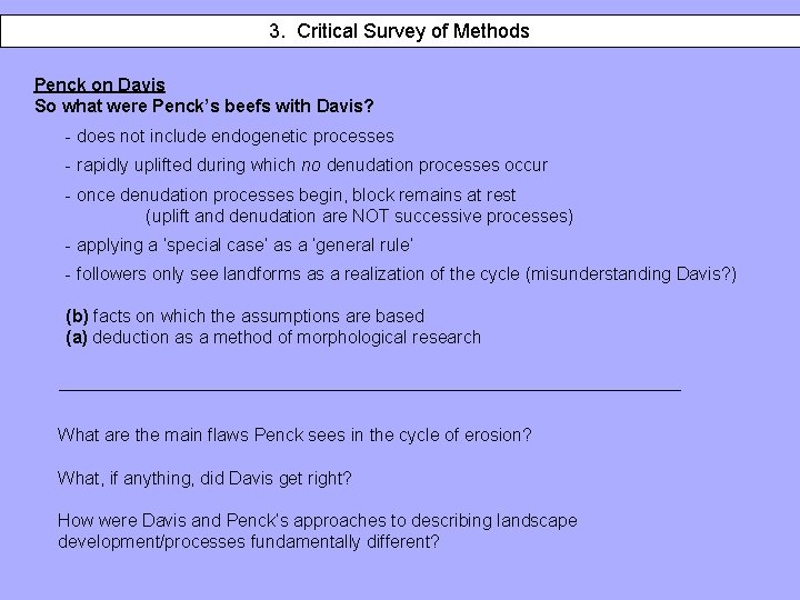 3. 3. Critical Survey Of of Methods Penck on Davis So what were Penck’s