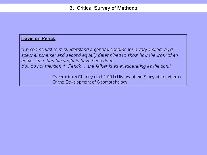 3. 3. Critical Survey Of of Methods Davis on Penck “He seems first to