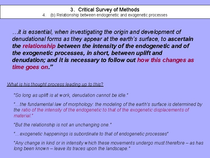 3. Critical Survey of Methods 4. (b) Relationship between endogenetic and exogenetic processes …it