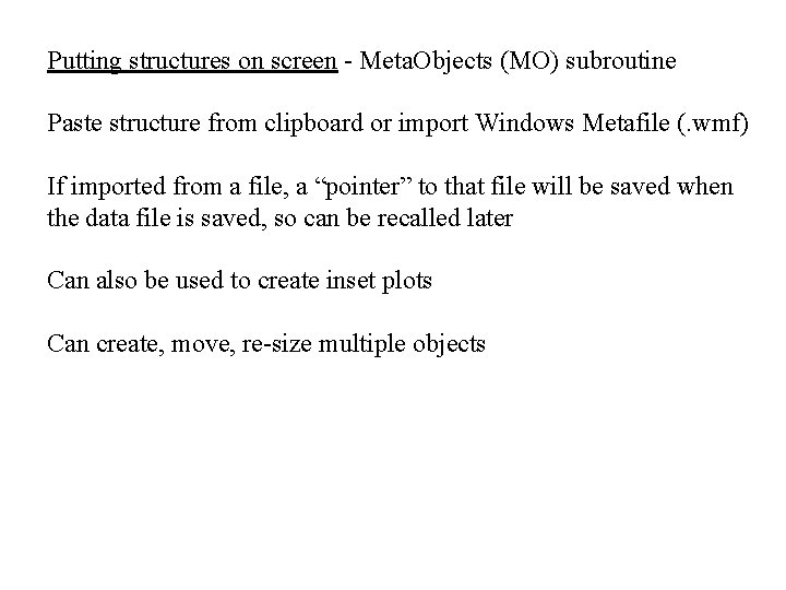 Putting structures on screen - Meta. Objects (MO) subroutine Paste structure from clipboard or