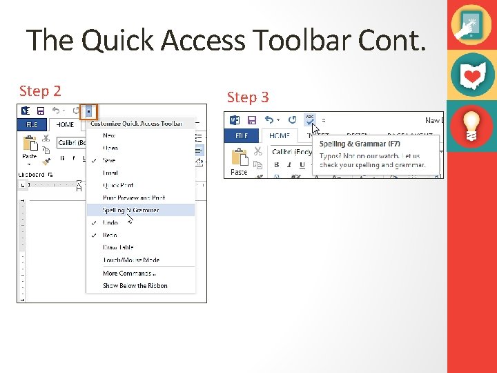 The Quick Access Toolbar Cont. Step 2 Step 3 