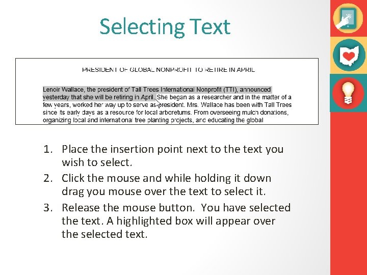 Selecting Text 1. Place the insertion point next to the text you wish to