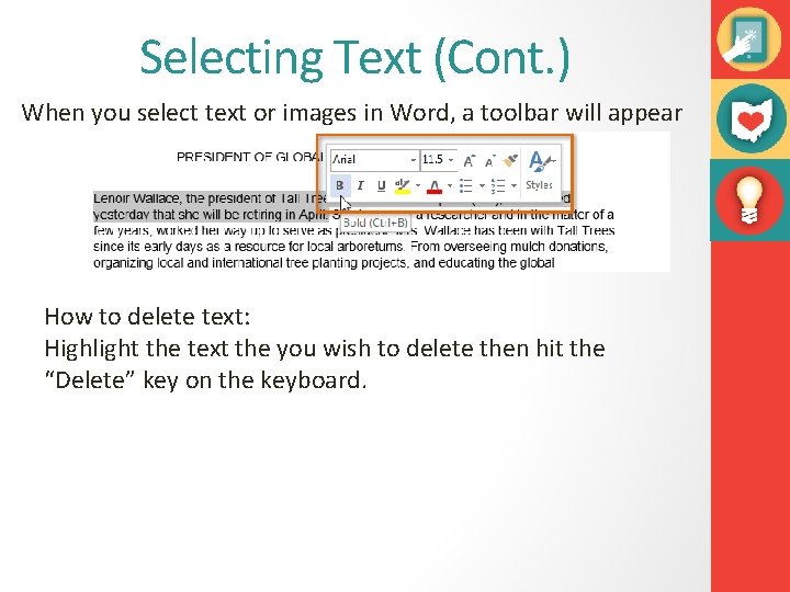 Selecting Text (Cont. ) When you select text or images in Word, a toolbar