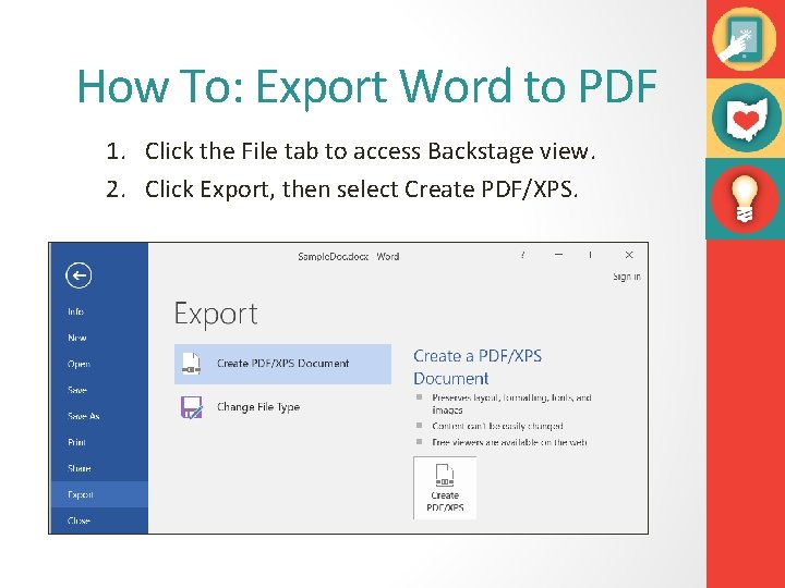 How To: Export Word to PDF 1. Click the File tab to access Backstage