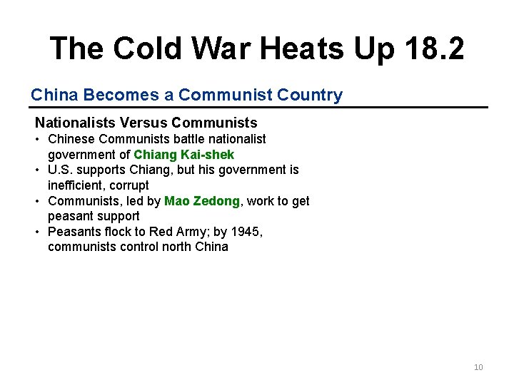 The Cold War Heats Up 18. 2 China Becomes a Communist Country Nationalists Versus