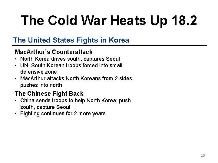The Cold War Heats Up 18. 2 The United States Fights in Korea Mac.