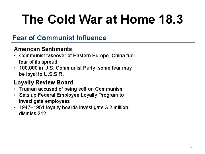 The Cold War at Home 18. 3 Fear of Communist Influence American Sentiments •
