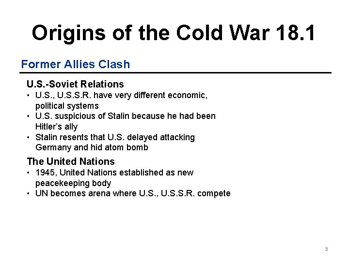 Origins of the Cold War 18. 1 Former Allies Clash U. S. -Soviet Relations